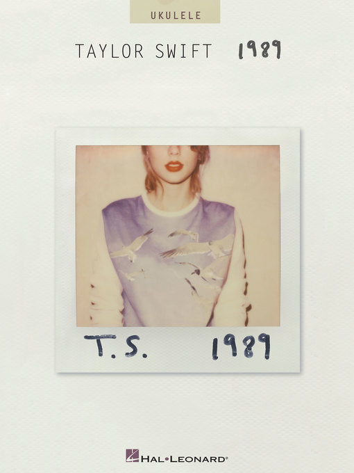Title details for Taylor Swift--1989 Songbook by Taylor Swift - Available